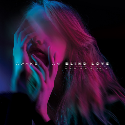 Fueled by failed relationships and loneliness, Australian quartet Awaken I Am channel these feelings on Blind Love.