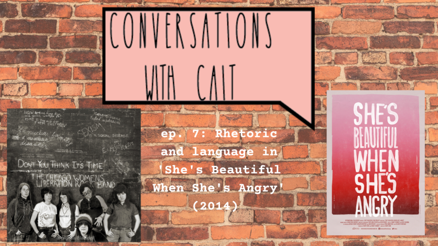 Tune in to ’Conversations With Cait’ episode 7: Rhetoric and language in ‘She’s Beautiful When She’s Angry’ on 91.3 WBNY-FM